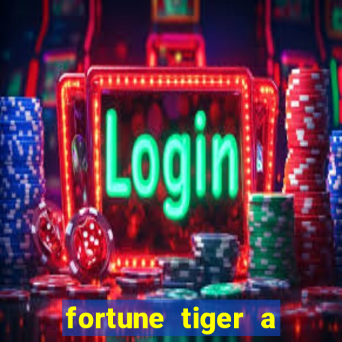 fortune tiger a partir de 1 real